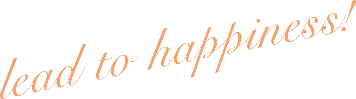 lead to happiness!